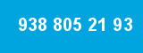 938 805 21 93